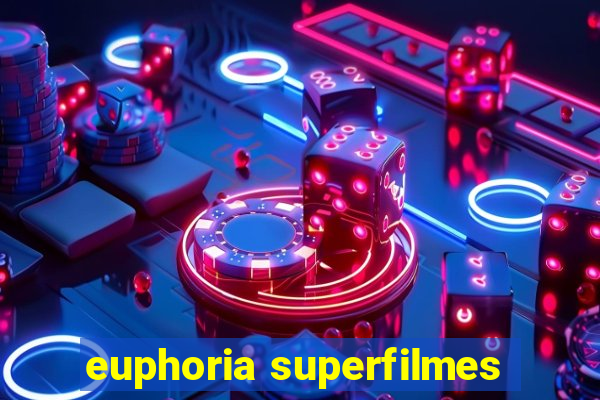 euphoria superfilmes